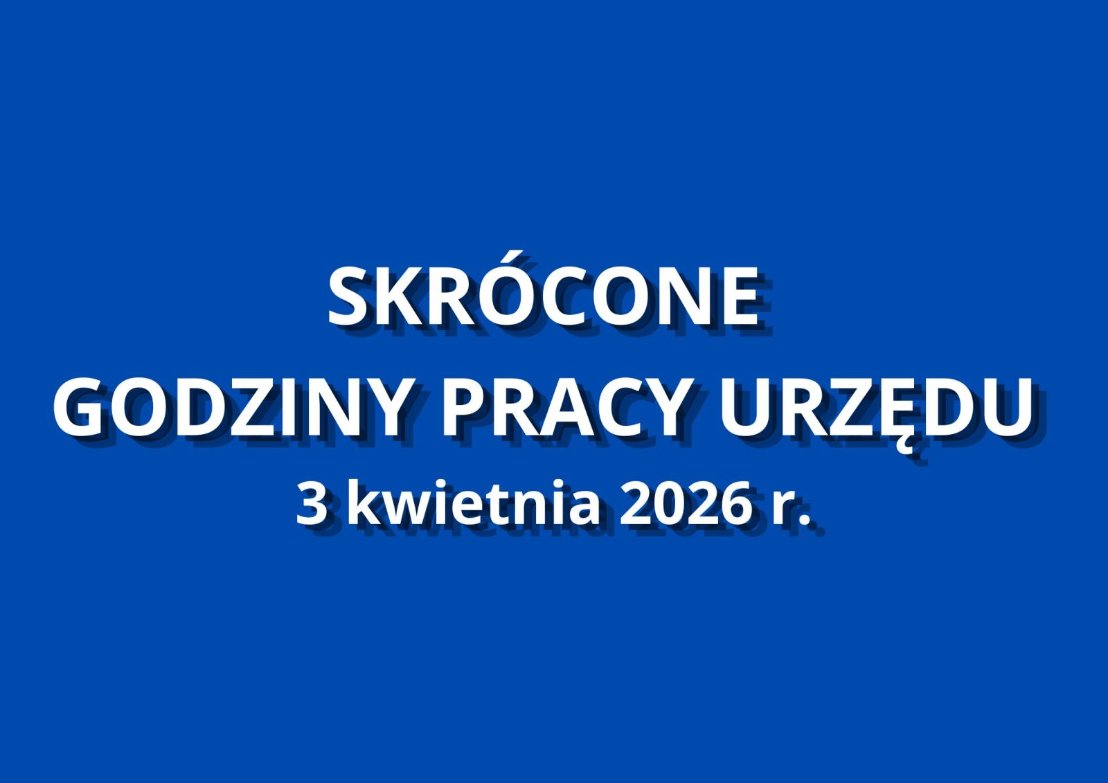 Read more about the article Zmiana godzin pracy Urzędu Gminy w dniu 03.04.2026r.